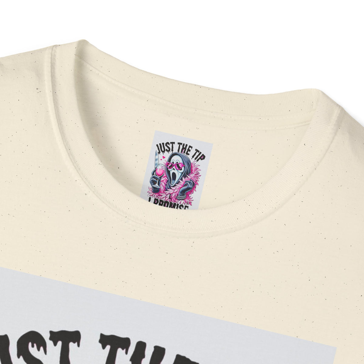 Just The Tip I Promise T-Shirt — Funny Scream Mask Graphic Tee