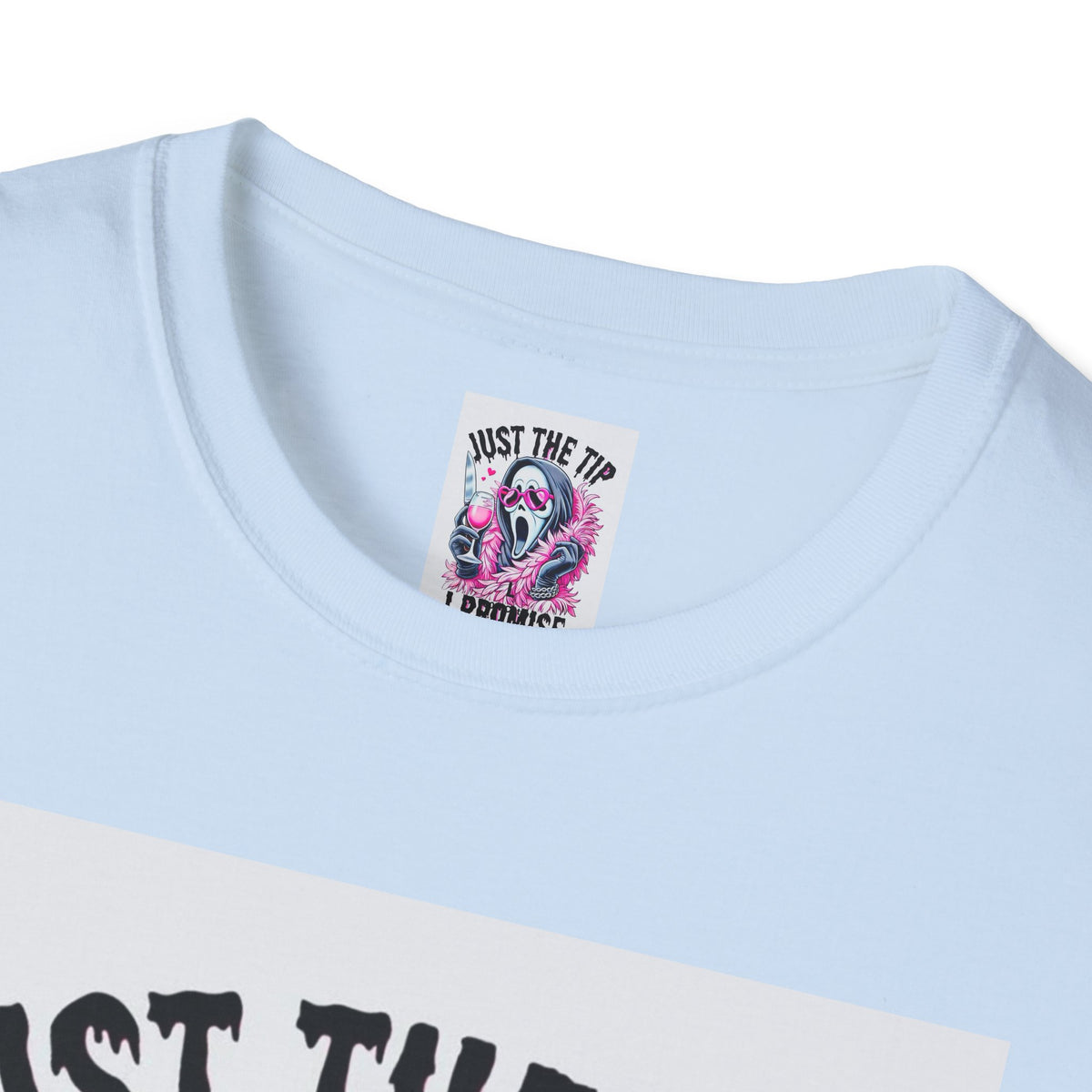 Just The Tip I Promise T-Shirt — Funny Scream Mask Graphic Tee