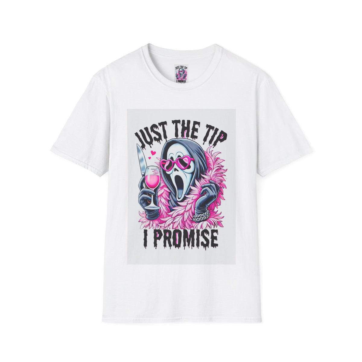 Just The Tip I Promise T-Shirt — Funny Scream Mask Graphic Tee