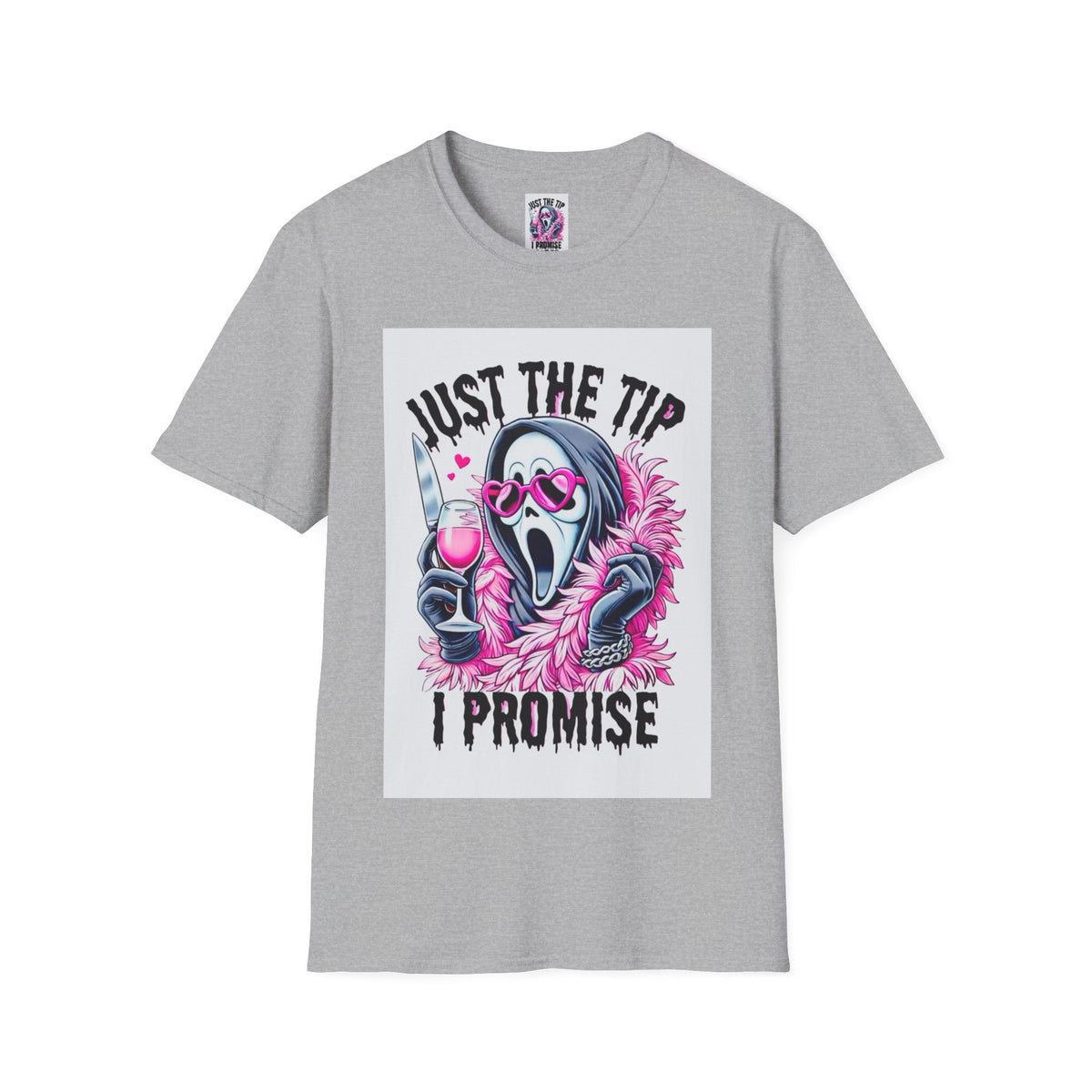 Just The Tip I Promise T-Shirt — Funny Scream Mask Graphic Tee